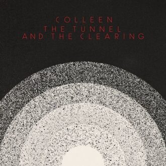 The Tunnel And The Clearing (Limited Edition)