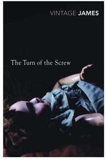 The Turn Of The Screw And Other Stories - Vintage Classics - Henry James