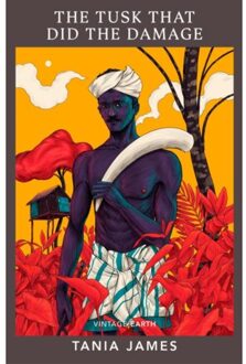 The Tusk That Did The Damage - Vintage Earth - Tania James