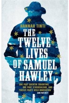 The Twelve Lives of Samuel Hawley - Boek Hannah Tinti (1472234375)