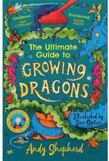 The Ultimate Guide To Growing Dragons (The Boy Who Grew Dragons 6) - The Boy Who Grew Dragons - Andy Shepherd