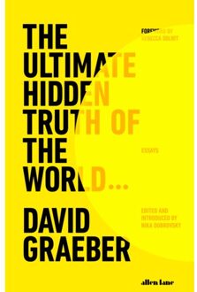 The Ultimate Hidden Truth Of The World - David Graeber