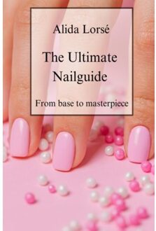 The Ultimate Nail Guide - Alida Lorsé