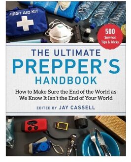 The Ultimate Prepper's Handbook: How To Make Sure The End Of The World As We Know It Isn't The End - Graham Moore