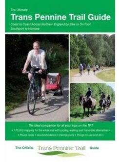 The Ultimate Trans Pennine Trail Guide - Ultimate Guide Series