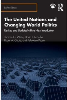 The United Nations And Changing World Politics - Thomas G. Weiss