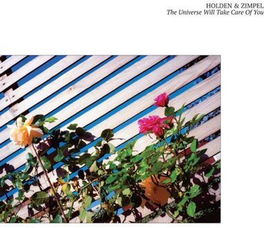 The Universe Will Take Care Of You - Holden & Zimpel