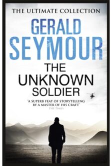 The Unknown Soldier - Gerald Seymour