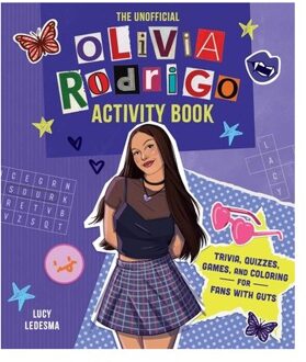 The Unofficial Olivia Rodrigo Activity Book: Trivia, Quizzes, Games, And Coloring For Fans With - Lucy Ledesma