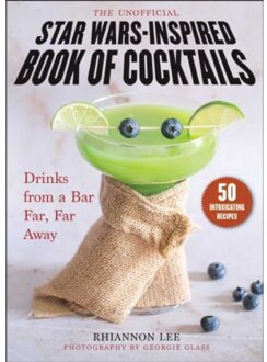 The Unofficial Star Wars-Inspired Book Of Cocktails - Lee, Rhiannon