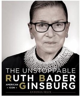 The Unstoppable Ruth Bader Ginsburg