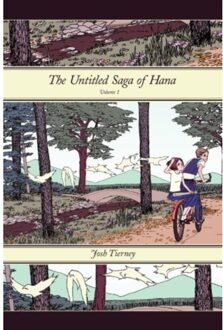 The Untitled Saga Of Hana: Volume 1 - Josh Tierney