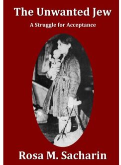 The Unwanted Jew - Rosa M. Sacharin