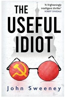 The Useful Idiot - John Sweeney
