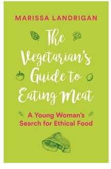 The Vegetarian's Guide to Eating Meat