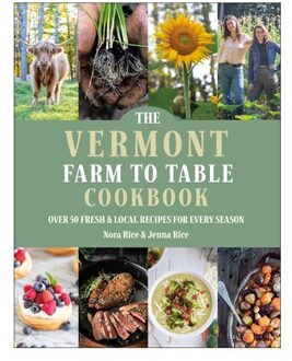 The Vermont Farm To Table Cookbook - Jenna Rice