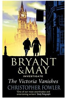 The Victoria Vanishes - Bryant & May - Christopher Fowler