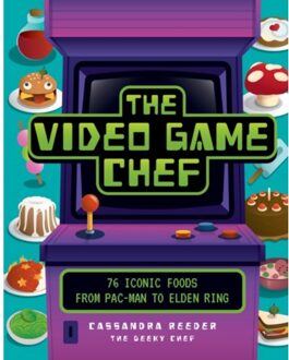 The Video Game Chef - Reeder, Cassandra