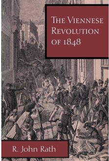 The Viennese Revolution Of 1848 - Rath, R. John