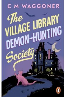 The Village Library Demon Hunting Society - C.M. Waggoner
