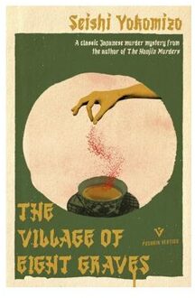 The Village Of Eight Graves - Detective Kindaichi Mysteries - Seishi Yokomizo