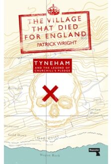 The Village That Died For England - Patrick Wright