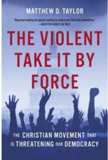 The Violent Take It By Force - Matthew D. Taylor