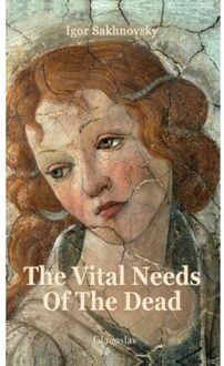 The vital needs of the dead - Boek Igor Sakhnovsky (1909156175)