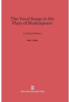 The Vocal Songs In The Plays Of Shakespeare - Peter J Seng