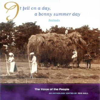 The Voice Of The People Vol. 17: It Fell On A Day, A Bonny Summer Day