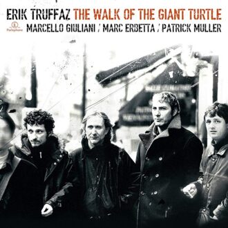 The Walk Of The Giant Turtle - Erik Truffaz