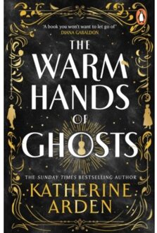 The Warm Hands Of Ghosts - Katherine Arden