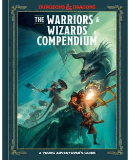 The Warriors & Wizards Compendium (Dungeons & Dragons) - Dungeons & Dragons Young Adventurer's - Jim Zub