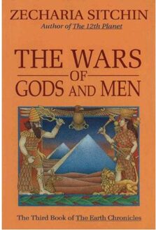 The Wars Of Gods And Men - Sitchin, Zecharia (Zecharia Sitc