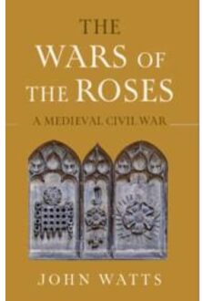 The Wars Of The Roses - The James Lydon Lectures In Medieval History And Culture - John (University of Oxford) Watt