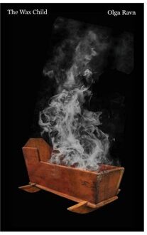 The Wax Child - Olga Ravn