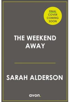 The Weekend Away - Sarah Alderson