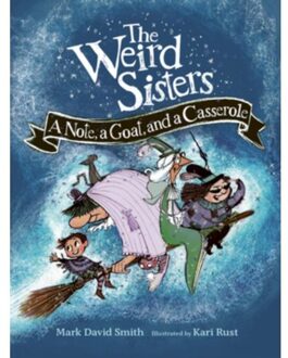 The Weird Sisters: A Note, A Goat, And A Casserole - Weird Sisters Detective Agency - Mark David Smith