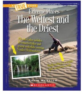 The Wettest and the Driest (a True Book