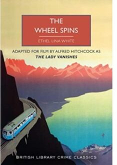 The Wheel Spins - British Library Crime Classics - Ethel Lina White