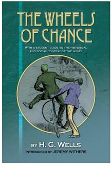 The Wheels of Chance by H G Wells