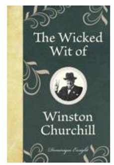 The Wicked Wit of Winston Churchill