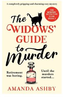 The Widows' Guide To Murder: A Completely Gripping And Charming Cozy Mystery - The Widows' Detective - Amanda Ashby