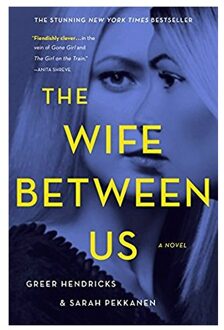 The Wife Between Us - Boek Greer Hendricks (1509842837)