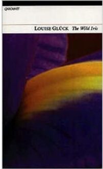 The Wild Iris - Louise Gluck