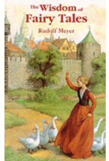 The Wisdom Of Fairy Tales - Rudolf Meyer
