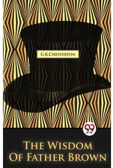 The Wisdom Of Father Brown - G.K. Chesterton