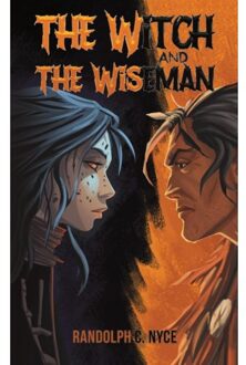 The Witch And The Wiseman - Nyce, Randolph C