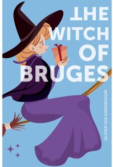 The Witch Of Bruges - De Heks Van Brugge - Olivier Van Gierdeghom