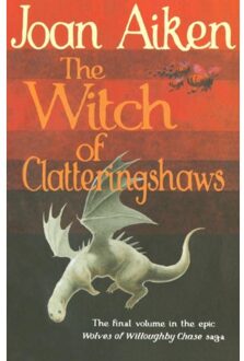The Witch Of Clatteringshaws - The Wolves Of Willoughby Chase Sequence - Joan Aiken